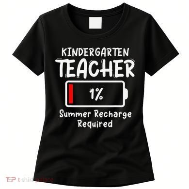 Kindergarten Teacher-Summer Recharge Required Funny Last Women's T-Shirt