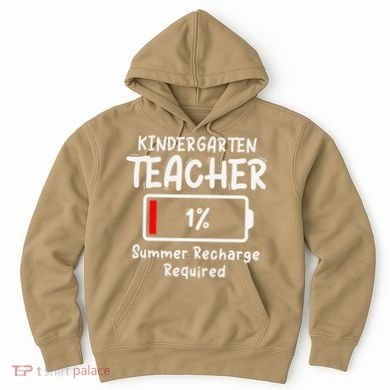 Kindergarten Teacher-Summer Recharge Required Funny Last Hoodie