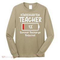 Kindergarten Teacher-Summer Recharge Required Funny Last Long Sleeve Shirt thumb 0