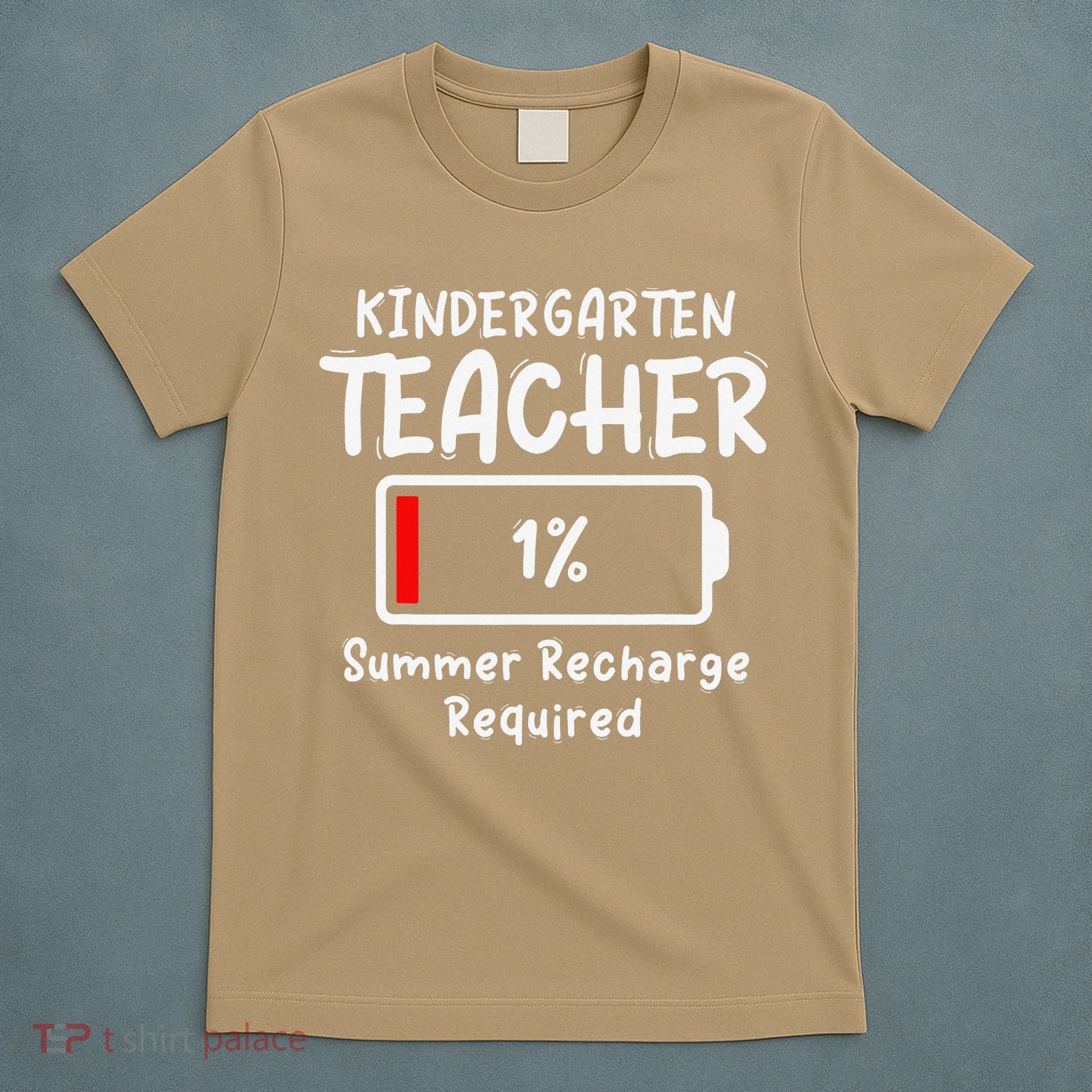 Kindergarten Teacher-Summer Recharge Required Funny Last T-Shirt