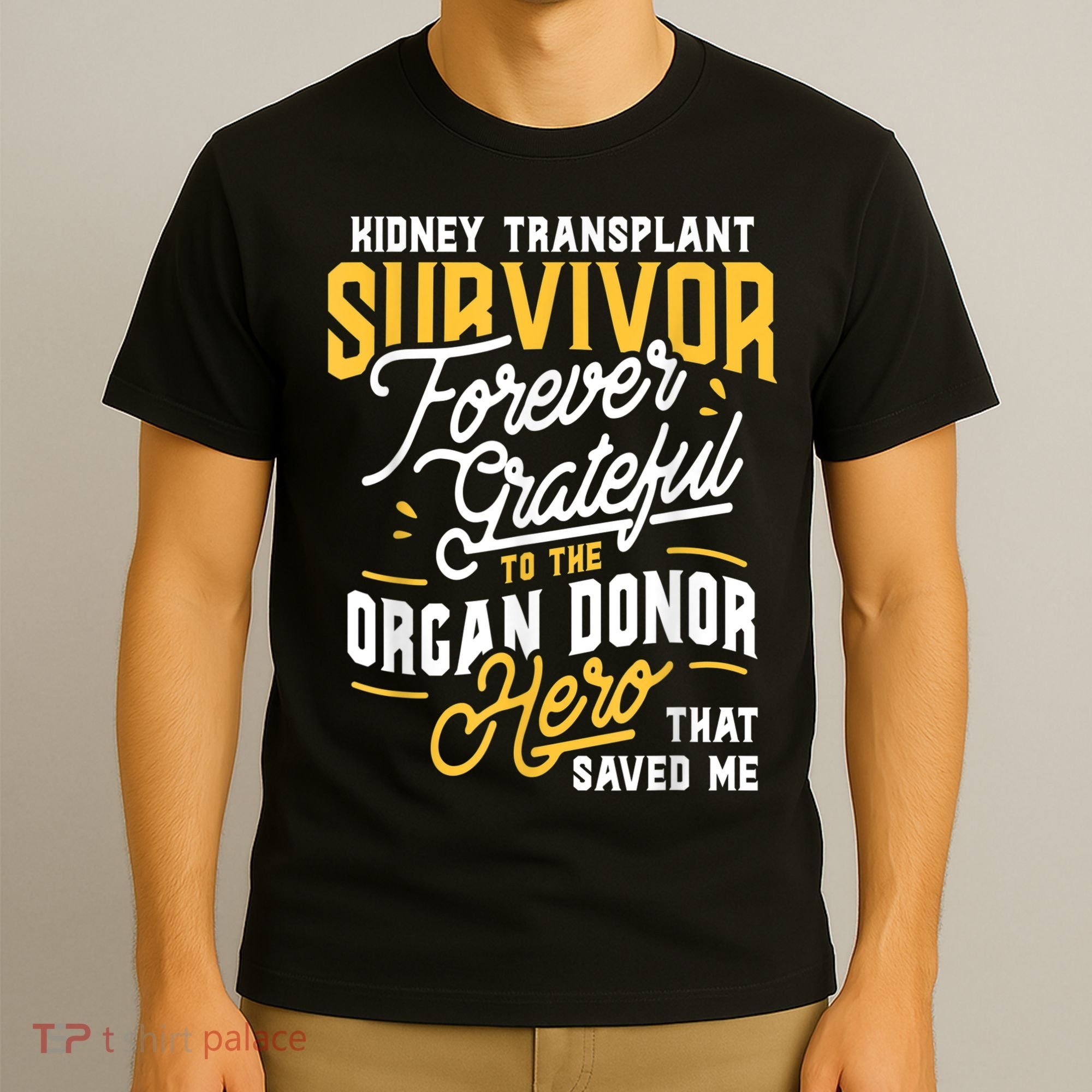 Kidney Transplant Survivor Organ Transplant Kidney Recipient T-Shirt
