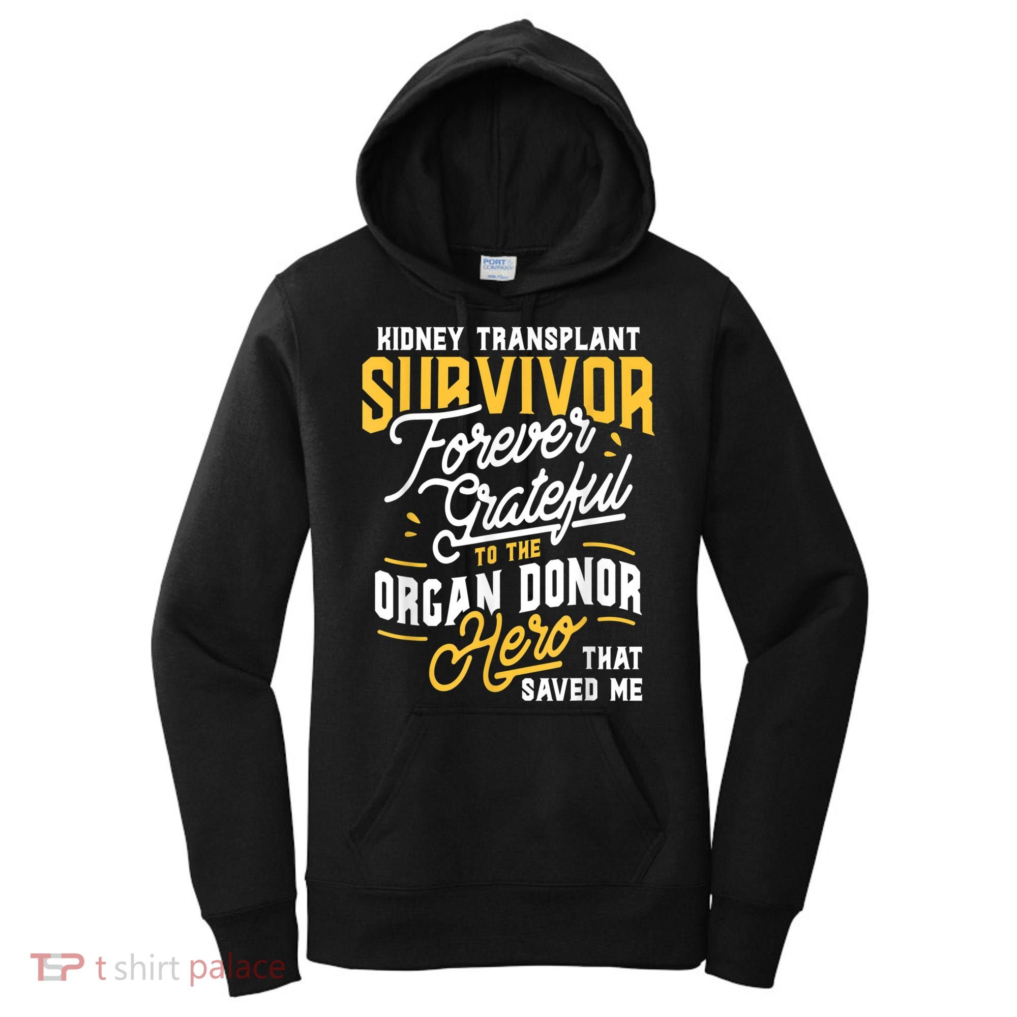 Kidney Transplant Survivor Organ Transplant Kidney Recipient Women's Hoodie