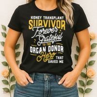 Kidney Transplant Survivor Organ Transplant Kidney Recipient Women's T-Shirt thumb 2