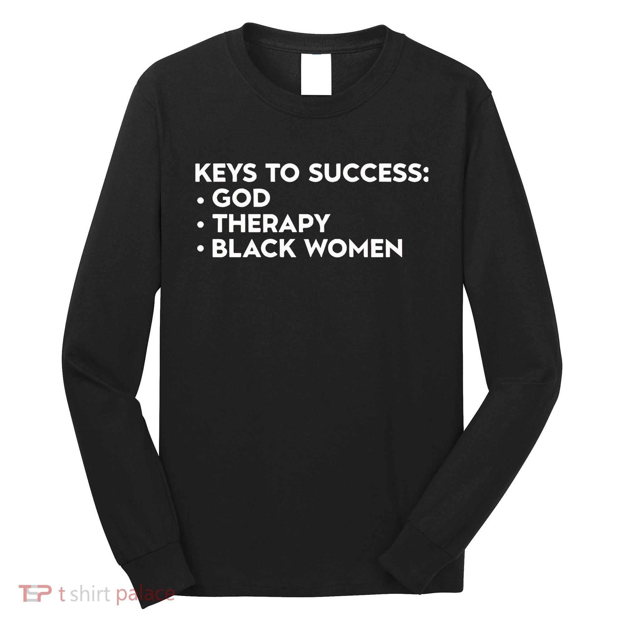 Keys To Success God Therapy Black Women Long Sleeve Shirt