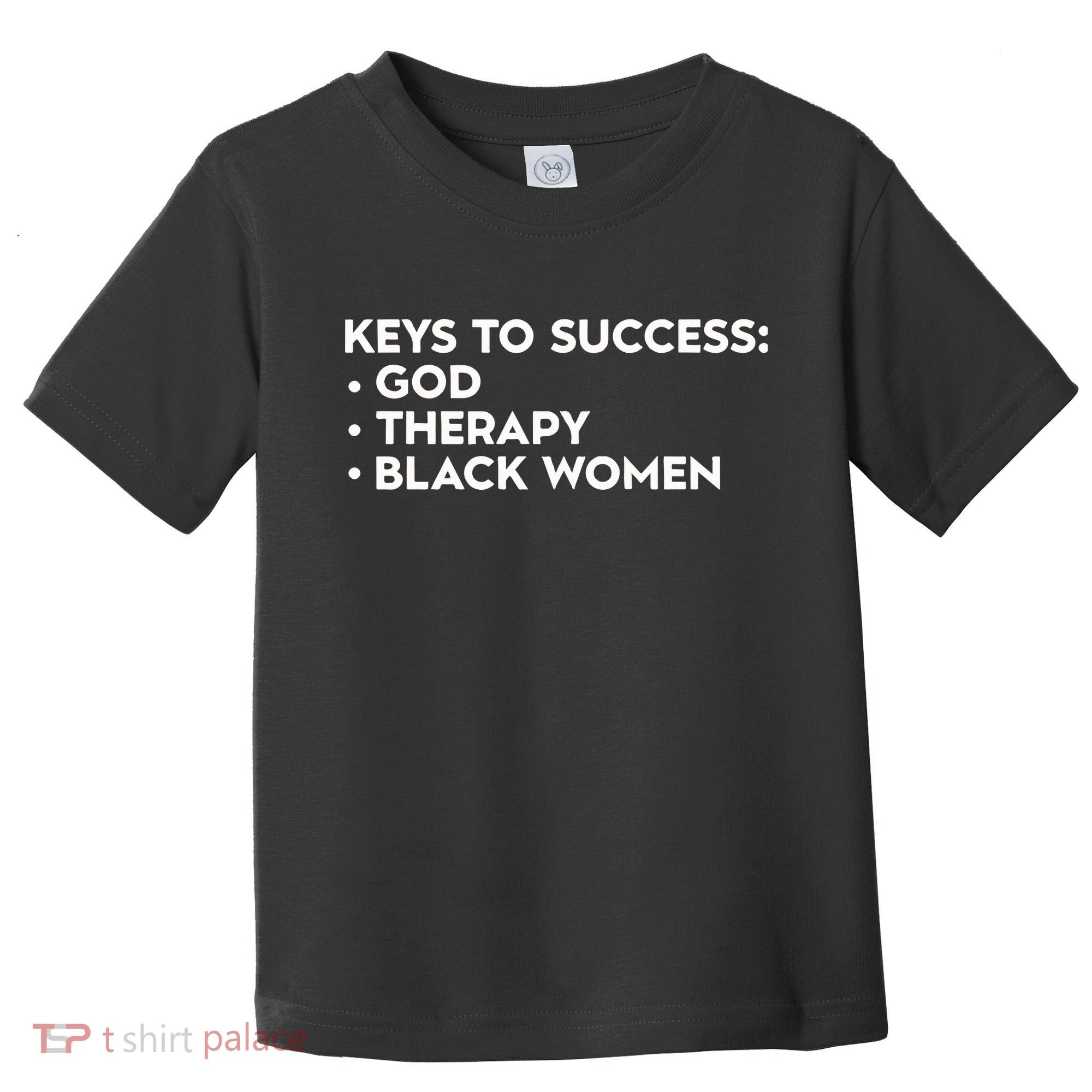 Keys To Success God Therapy Black Women Toddler T-Shirt