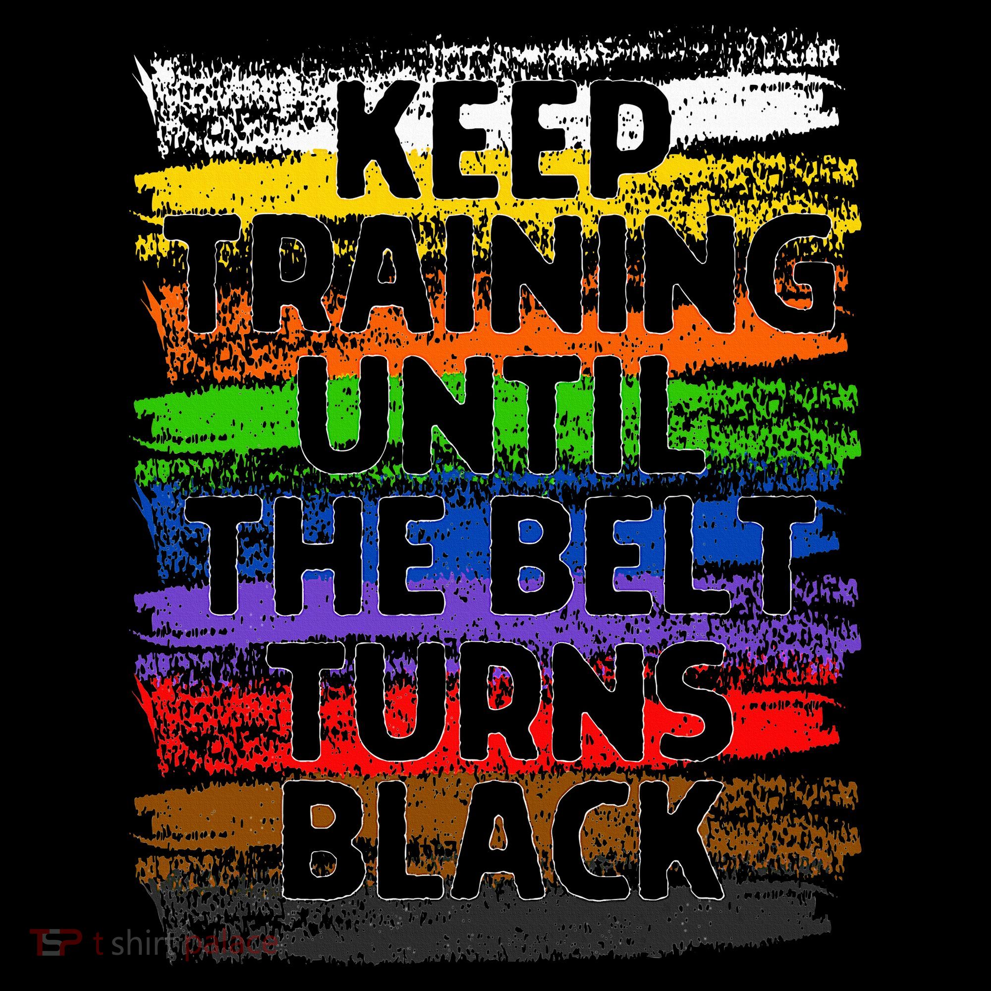 Keep Training Until Belt Turns Black Karate Taekwondo Gift Sweatshirt