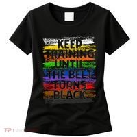 Keep Training Until Belt Turns Black Karate Taekwondo Gift Women's T-Shirt thumb 0