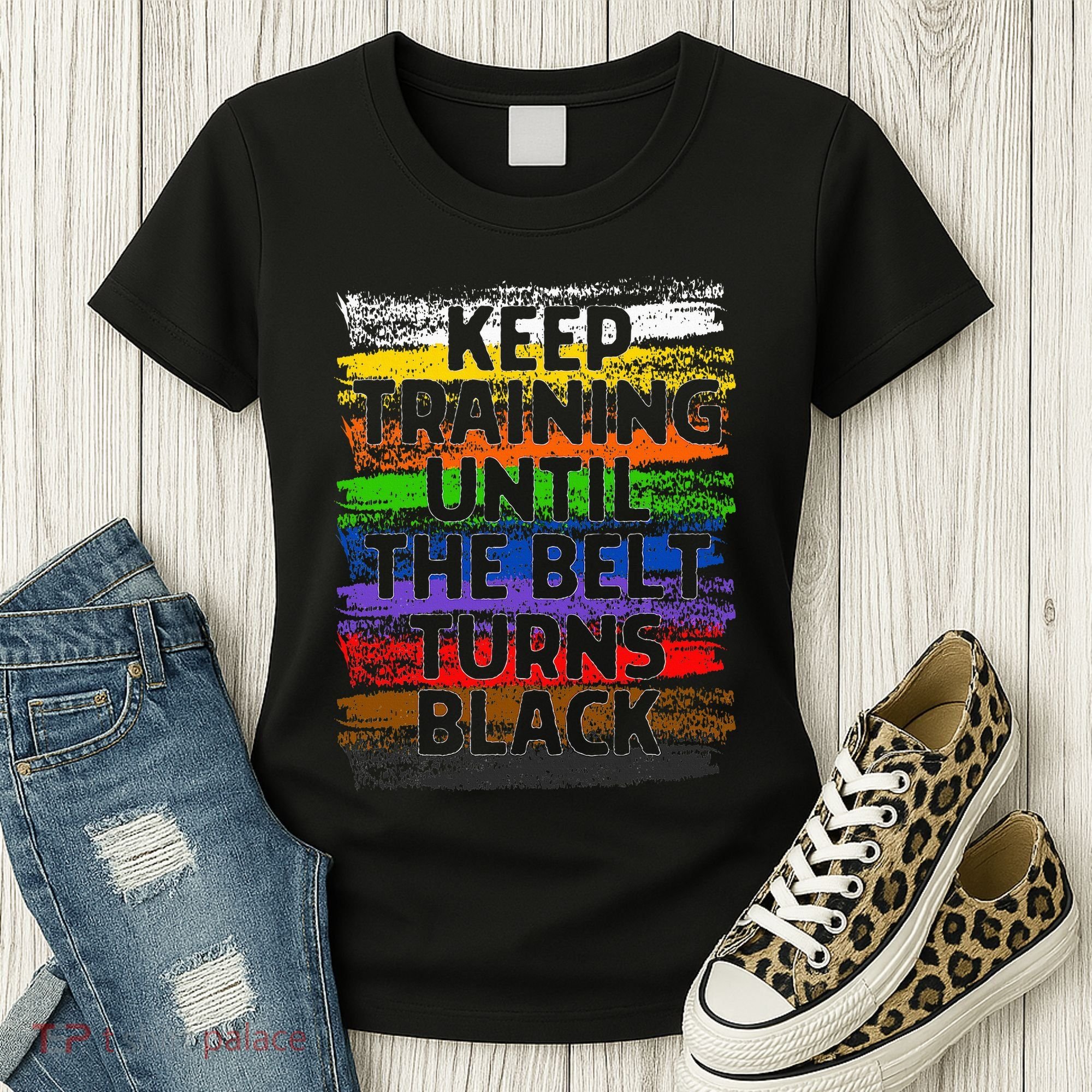 Keep Training Until Belt Turns Black Karate Taekwondo Gift Women's T-Shirt