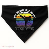 Keep Training Until The Belt Turns Black Karate USA-Made Doggie Bandana thumb 0