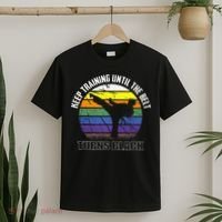 Keep Training Until The Belt Turns Black Karate T-Shirt thumb 2