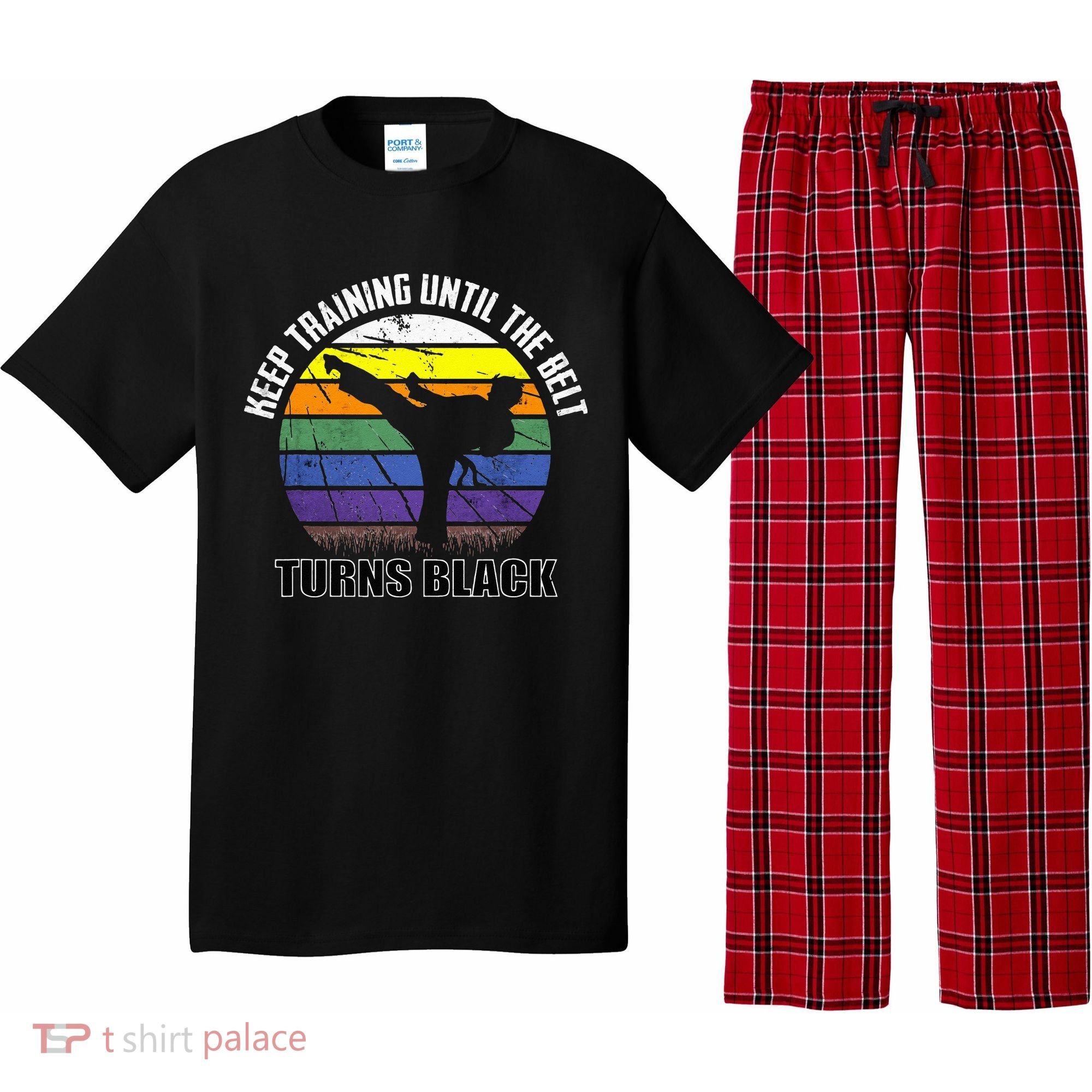 Keep Training Until The Belt Turns Black Karate Pajama Set