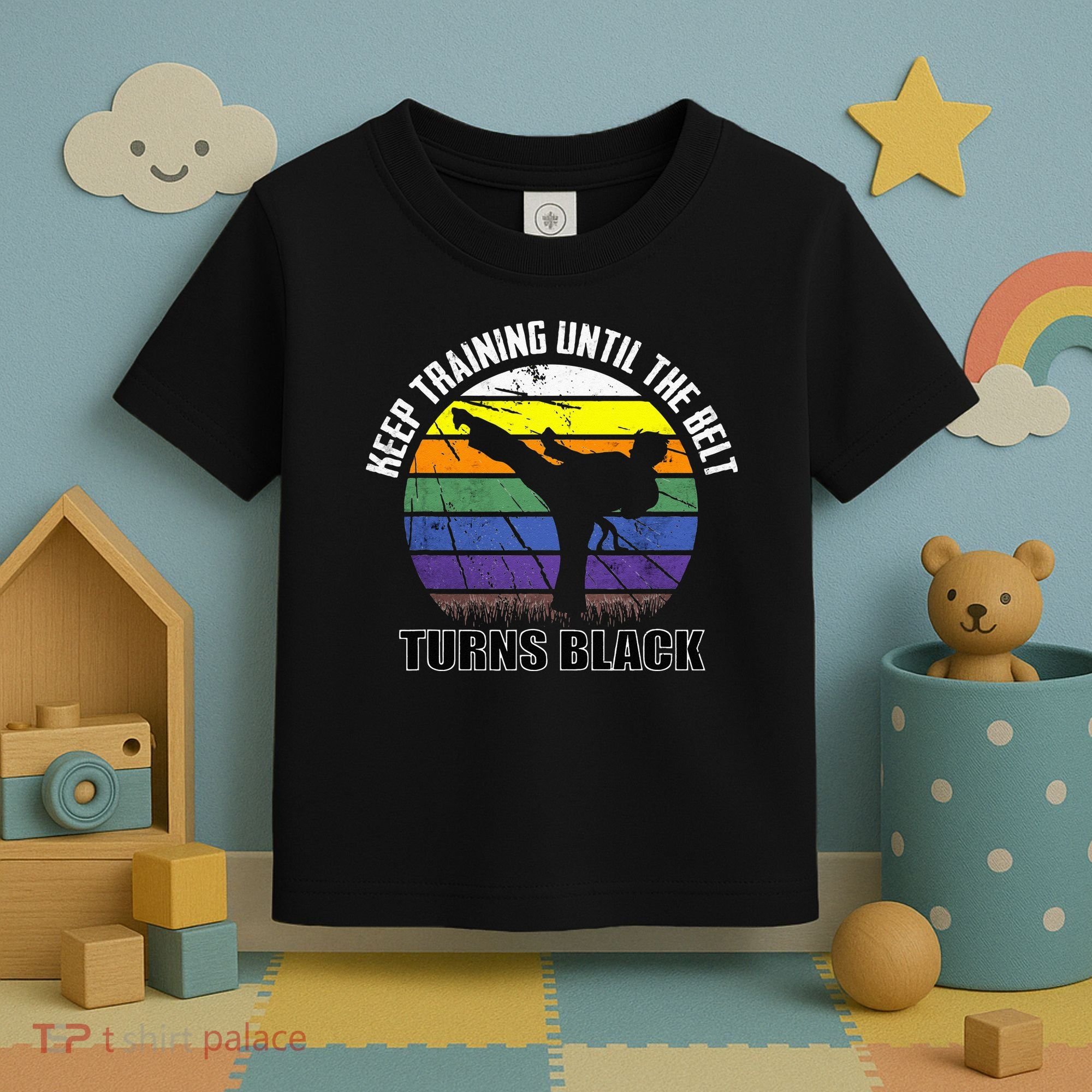 Keep Training Until The Belt Turns Black Karate Toddler T-Shirt