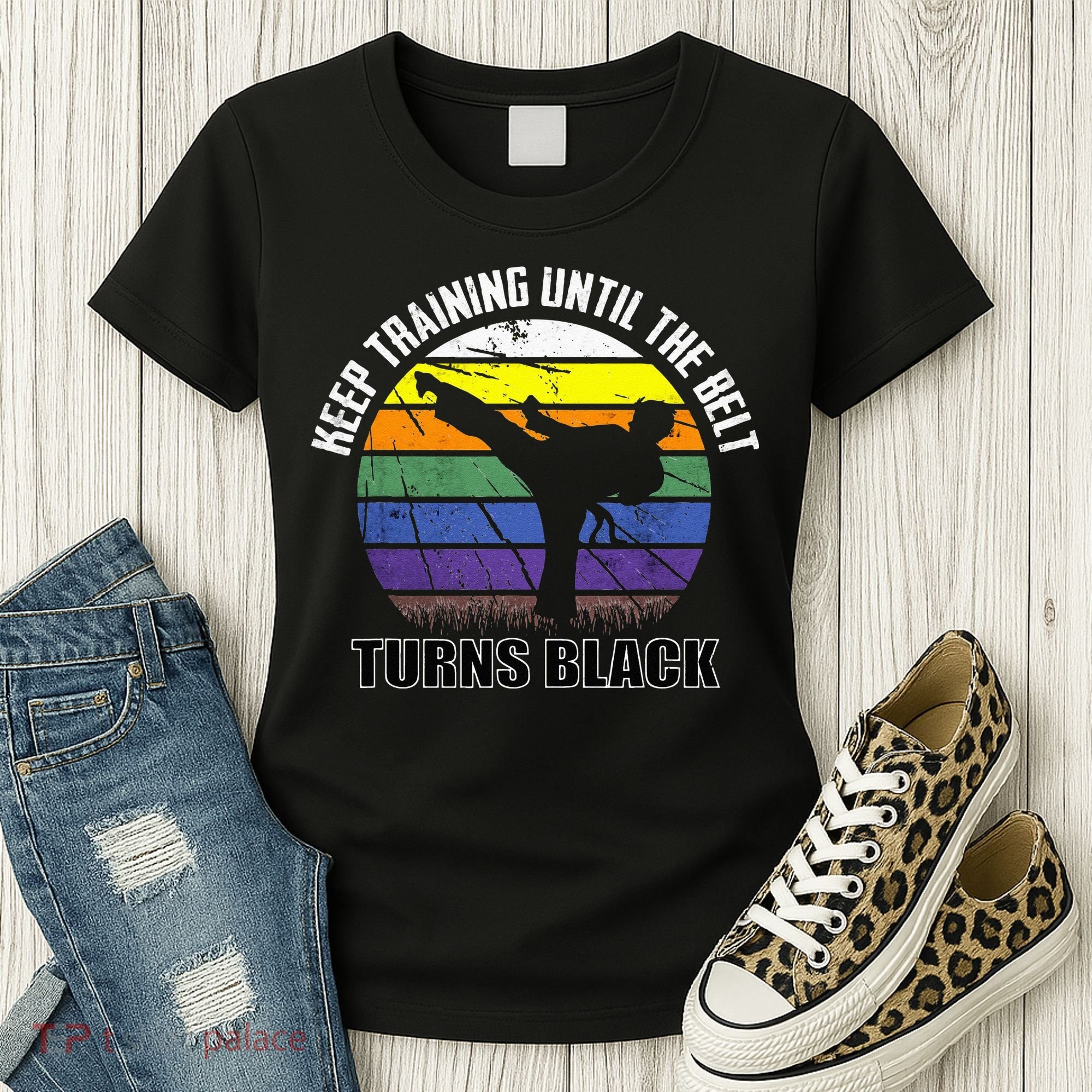 Keep Training Until The Belt Turns Black Karate Women's T-Shirt