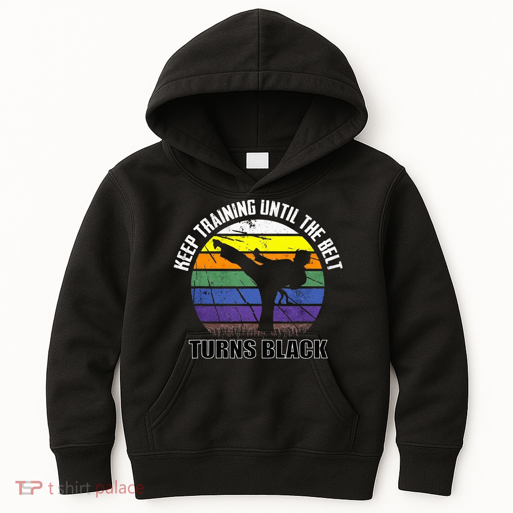 Keep Training Until The Belt Turns Black Karate Kids Hoodie