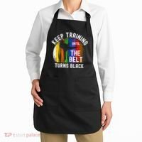 Keep Training Until Belt Turns Black Karate Taekwondo Judo Apron thumb 2