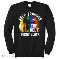 Keep Training Until Belt Turns Black Karate Taekwondo Judo Sweatshirt thumb 0