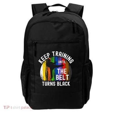 Keep Training Until Belt Turns Black Karate Taekwondo Judo Backpack