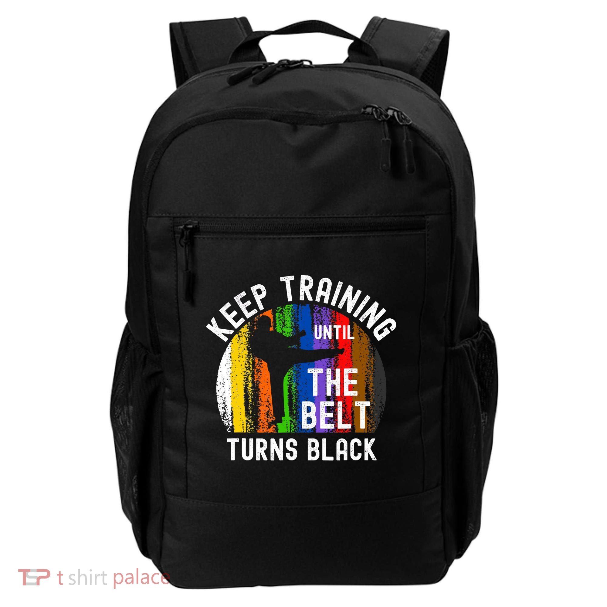 Keep Training Until Belt Turns Black Karate Taekwondo Judo Backpack
