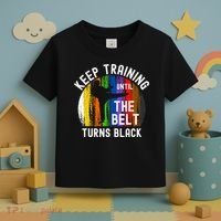 Keep Training Until Belt Turns Black Karate Taekwondo Judo Toddler T-Shirt thumb 3