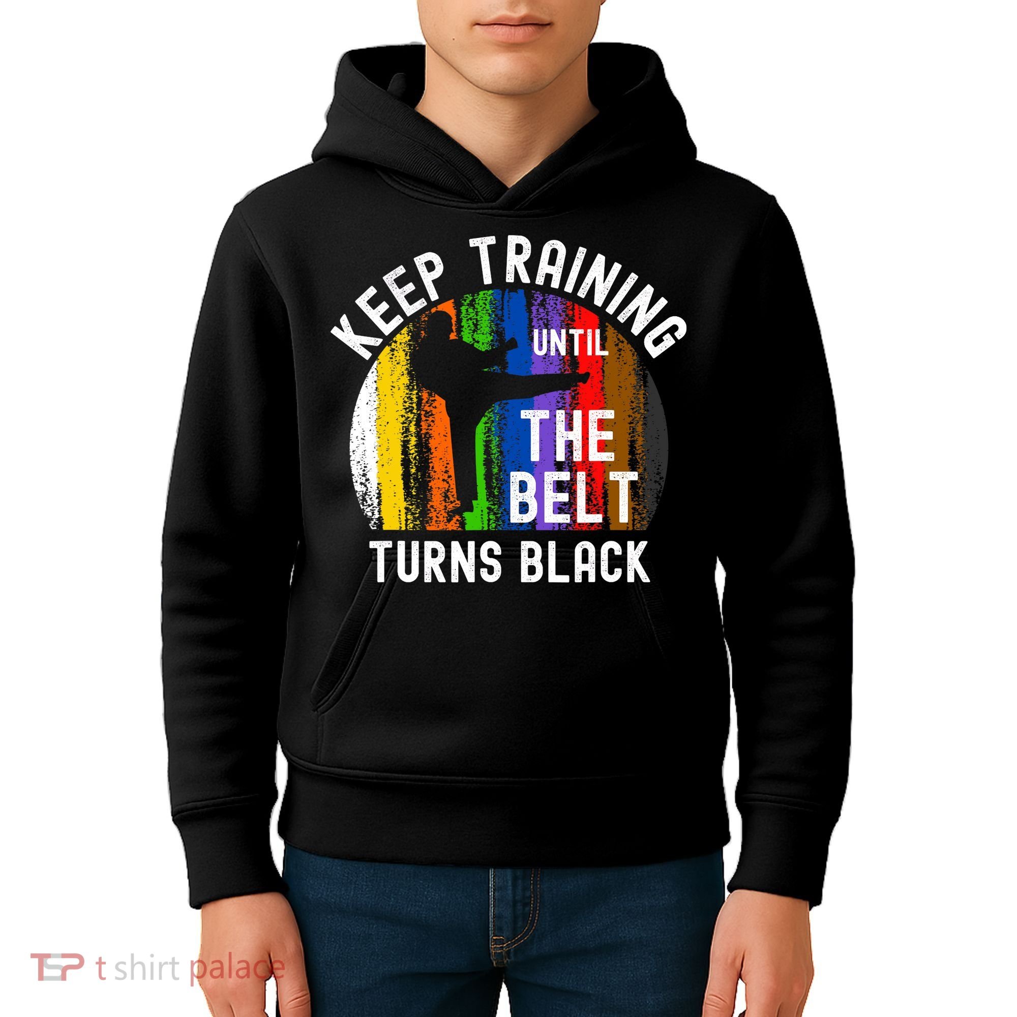 Keep Training Until Belt Turns Black Karate Taekwondo Judo Kids Hoodie