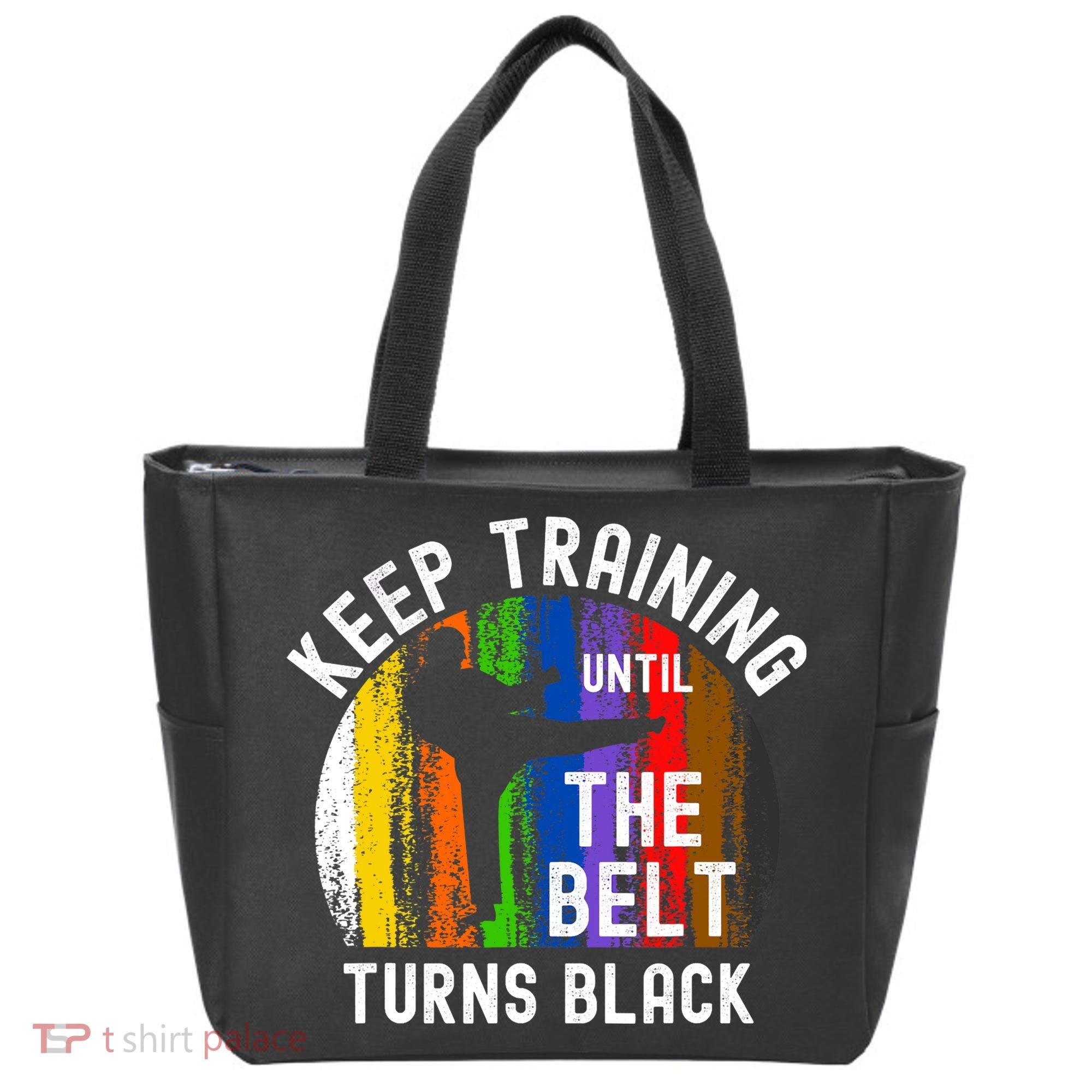 Keep Training Until Belt Turns Black Karate Taekwondo Judo Tote Bag