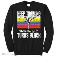 Keep Training Until The Belt Turns Black Karate Taekwondo Sweatshirt thumb 0