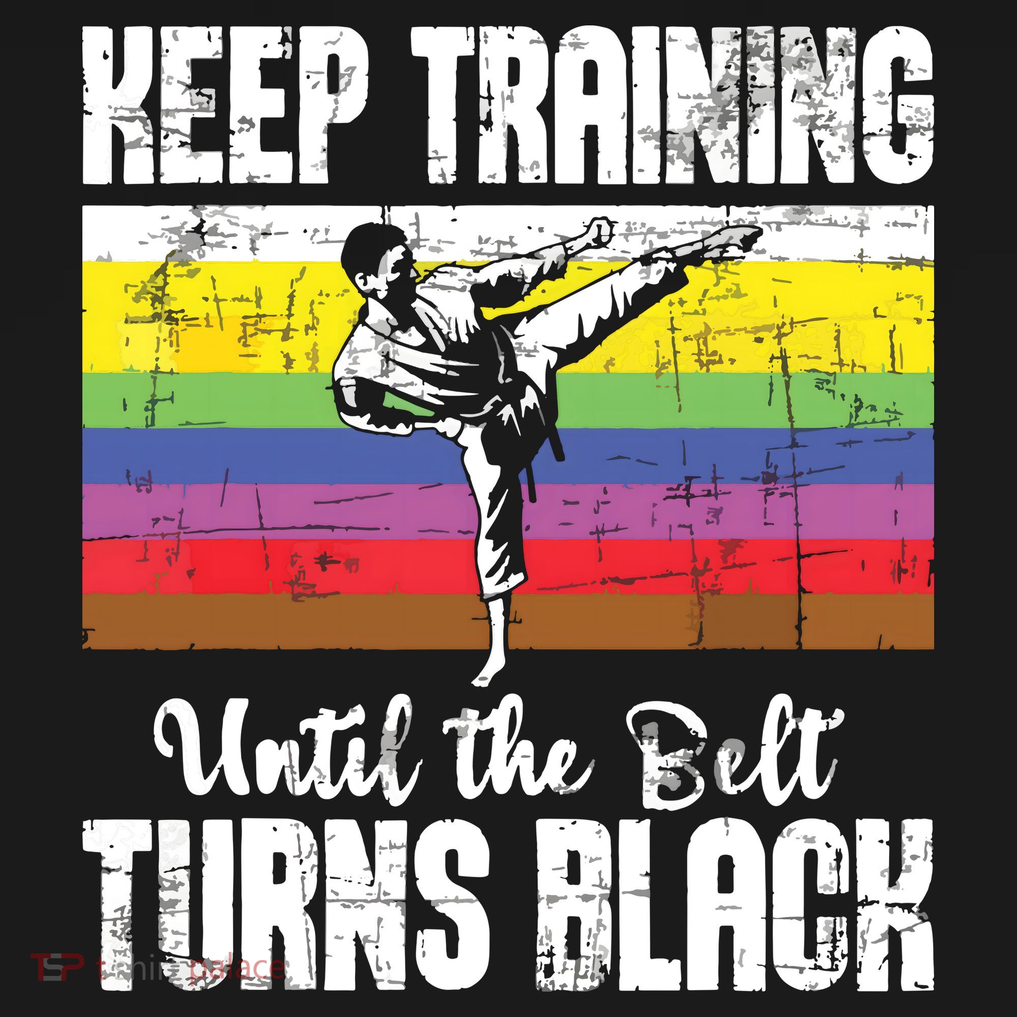 Keep Training Until The Belt Turns Black Karate Taekwondo Bucket Hat