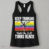 Keep Training Until The Belt Turns Black Karate Taekwondo Women's Tank Top thumb 3