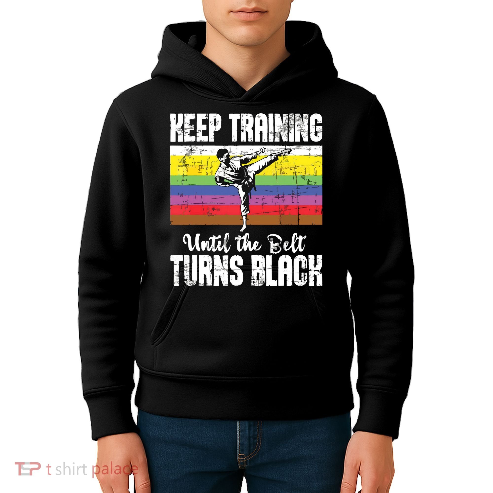 Keep Training Until The Belt Turns Black Karate Taekwondo Kids Hoodie