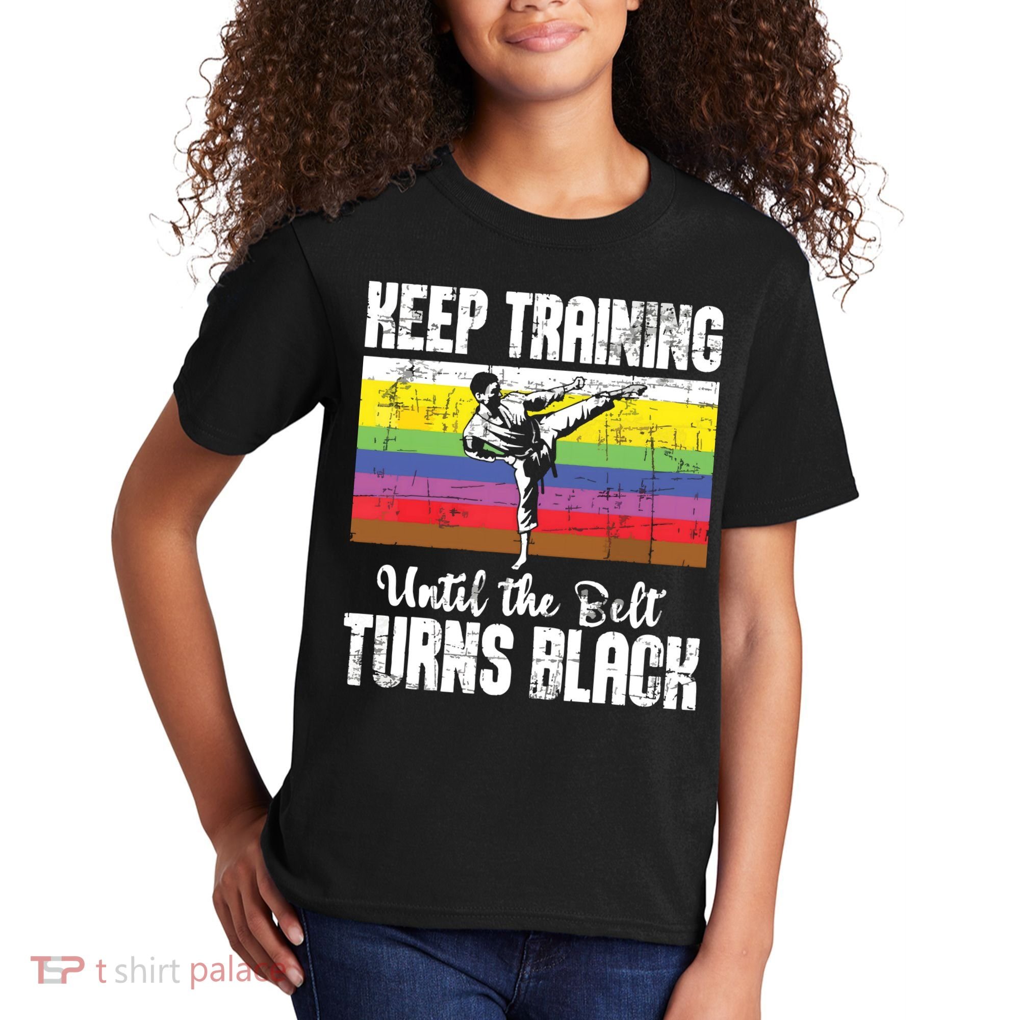 Keep Training Until The Belt Turns Black Karate Taekwondo Kids T-Shirt