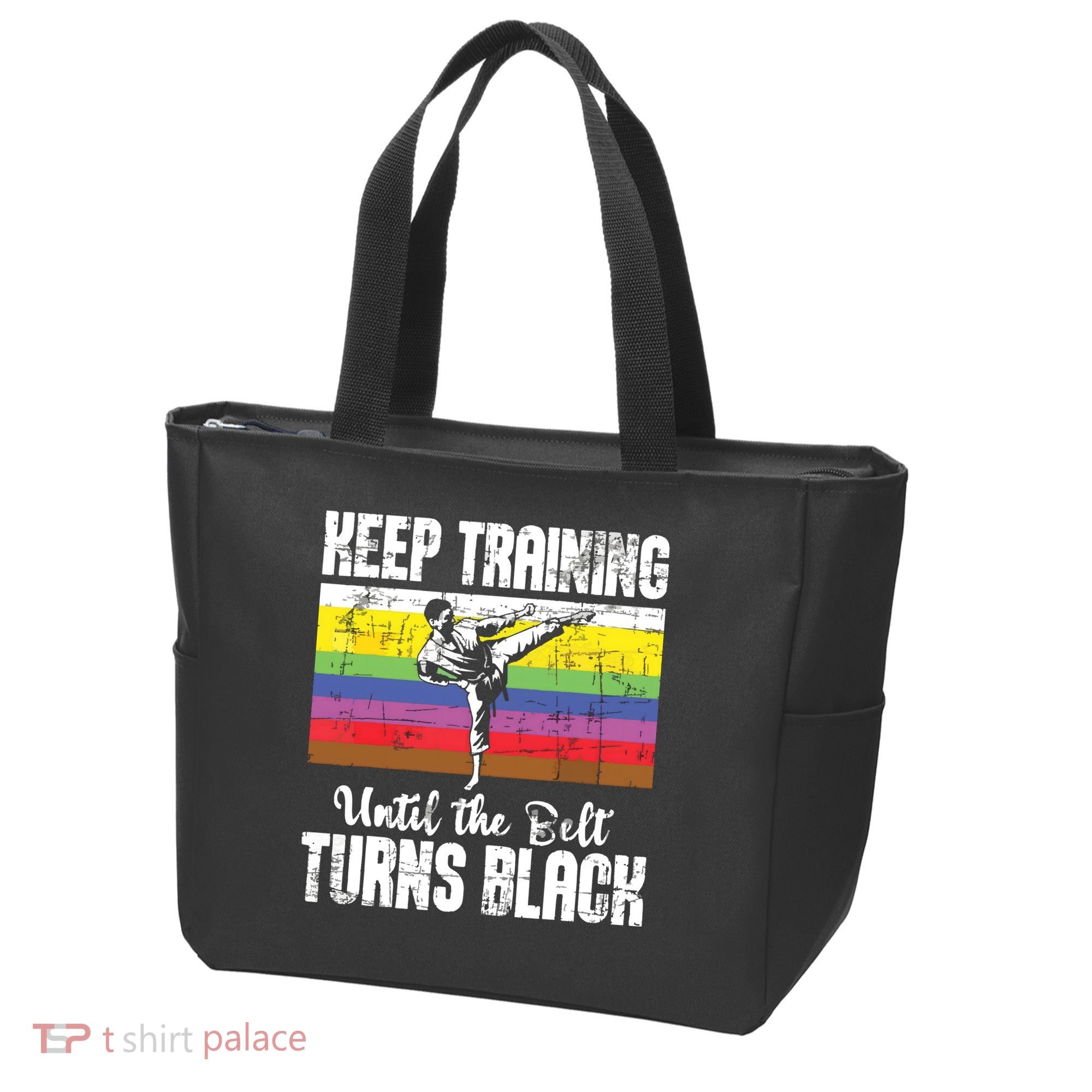 Keep Training Until The Belt Turns Black Karate Taekwondo Tote Bag