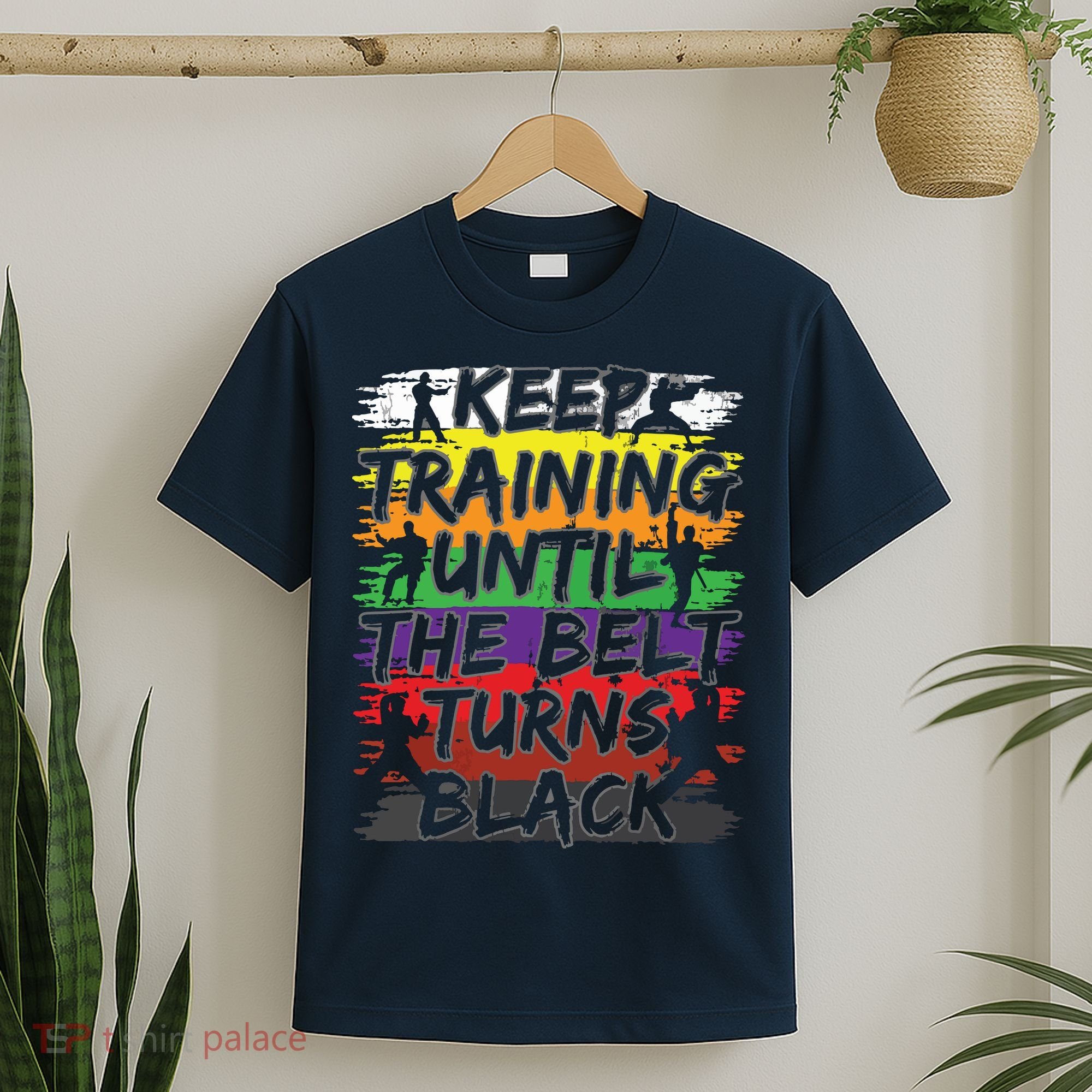 Keep Training Until The Belt Turns Black Karate Gift Tee T-Shirt