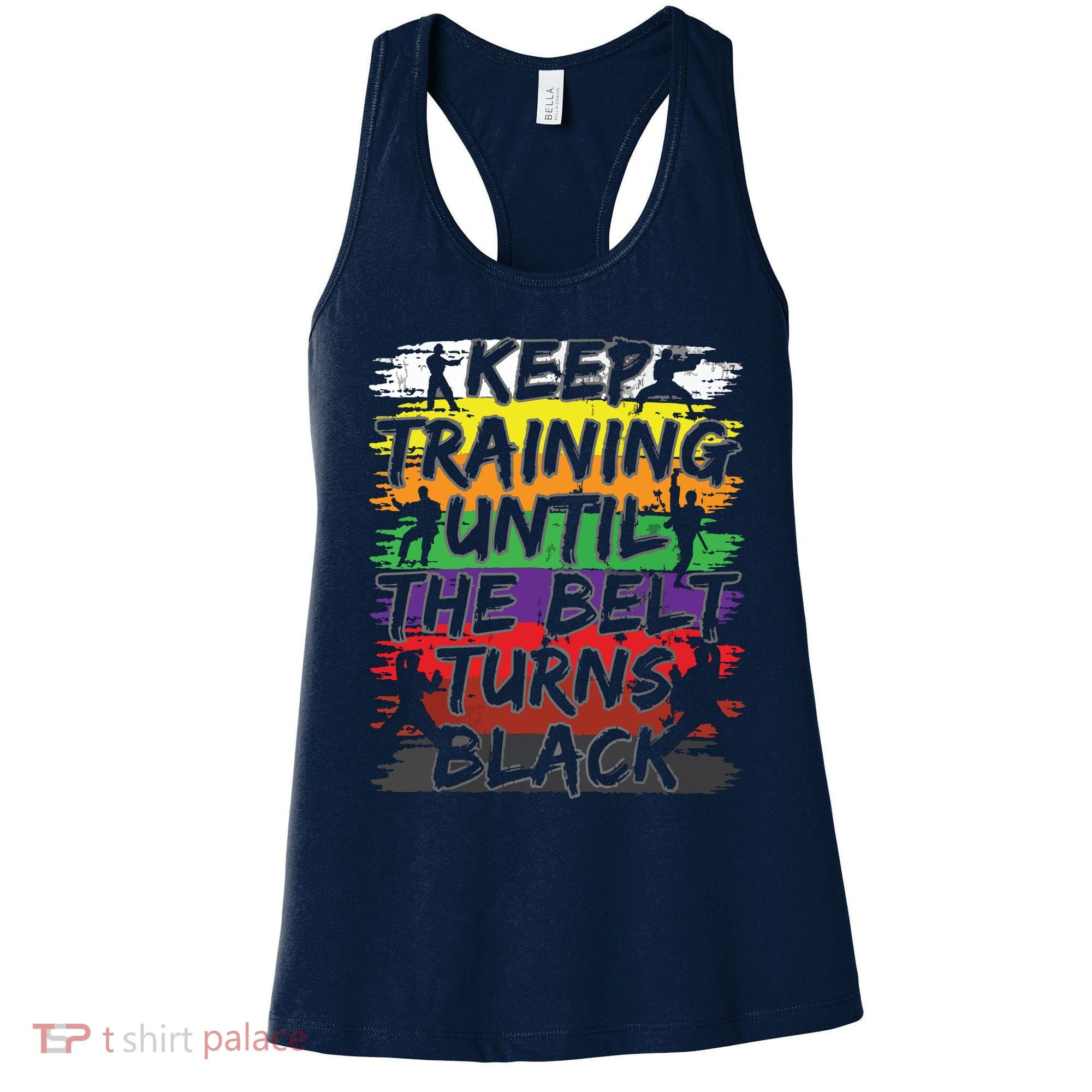 Keep Training Until The Belt Turns Black Karate Gift Tee Women's Tank Top
