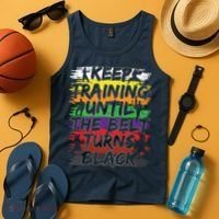Keep Training Until The Belt Turns Black Karate Gift Tee Tank Top thumb 4