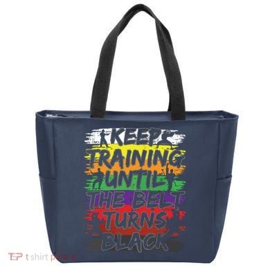 Keep Training Until The Belt Turns Black Karate Gift Tee Tote Bag