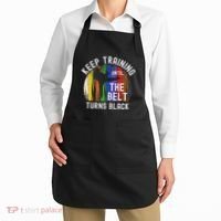 Keep Training Until Belt Turns Black Karate Taekwondo Judo Apron thumb 2