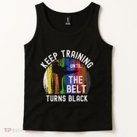 Keep Training Until Belt Turns Black Karate Taekwondo Judo Tank Top thumb 2