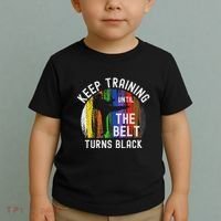 Keep Training Until Belt Turns Black Karate Taekwondo Judo Toddler T-Shirt thumb 2