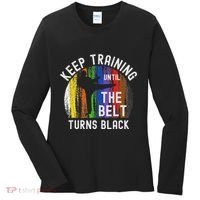 Keep Training Until Belt Turns Black Karate Taekwondo Judo Women's Long Sleeve Shirt thumb 0