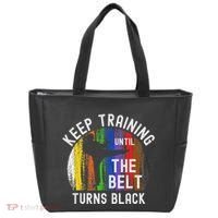 Keep Training Until Belt Turns Black Karate Taekwondo Judo Tote Bag thumb 0