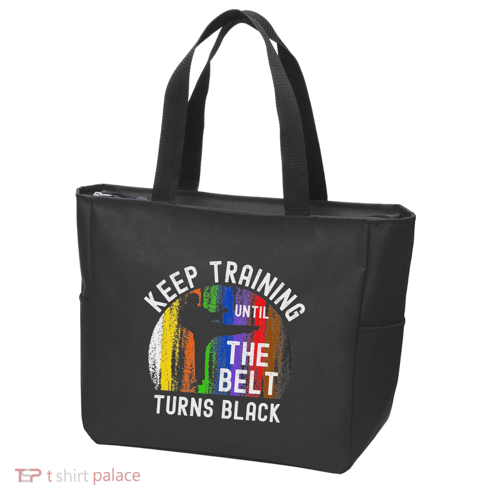 Keep Training Until Belt Turns Black Karate Taekwondo Judo Tote Bag