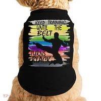 Keep Training Until The Belt Turns Black Karate Doggie Tank thumb 0