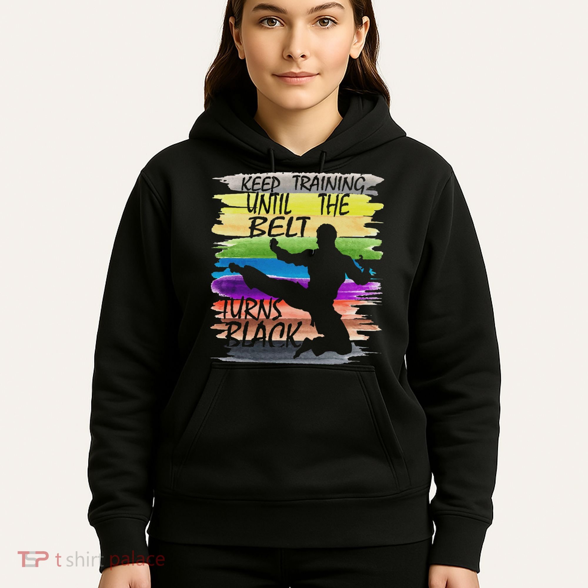 Keep Training Until The Belt Turns Black Karate Hoodie
