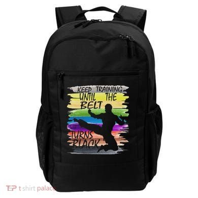 Keep Training Until The Belt Turns Black Karate Backpack