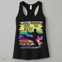 Keep Training Until The Belt Turns Black Karate Women's Tank Top thumb 3