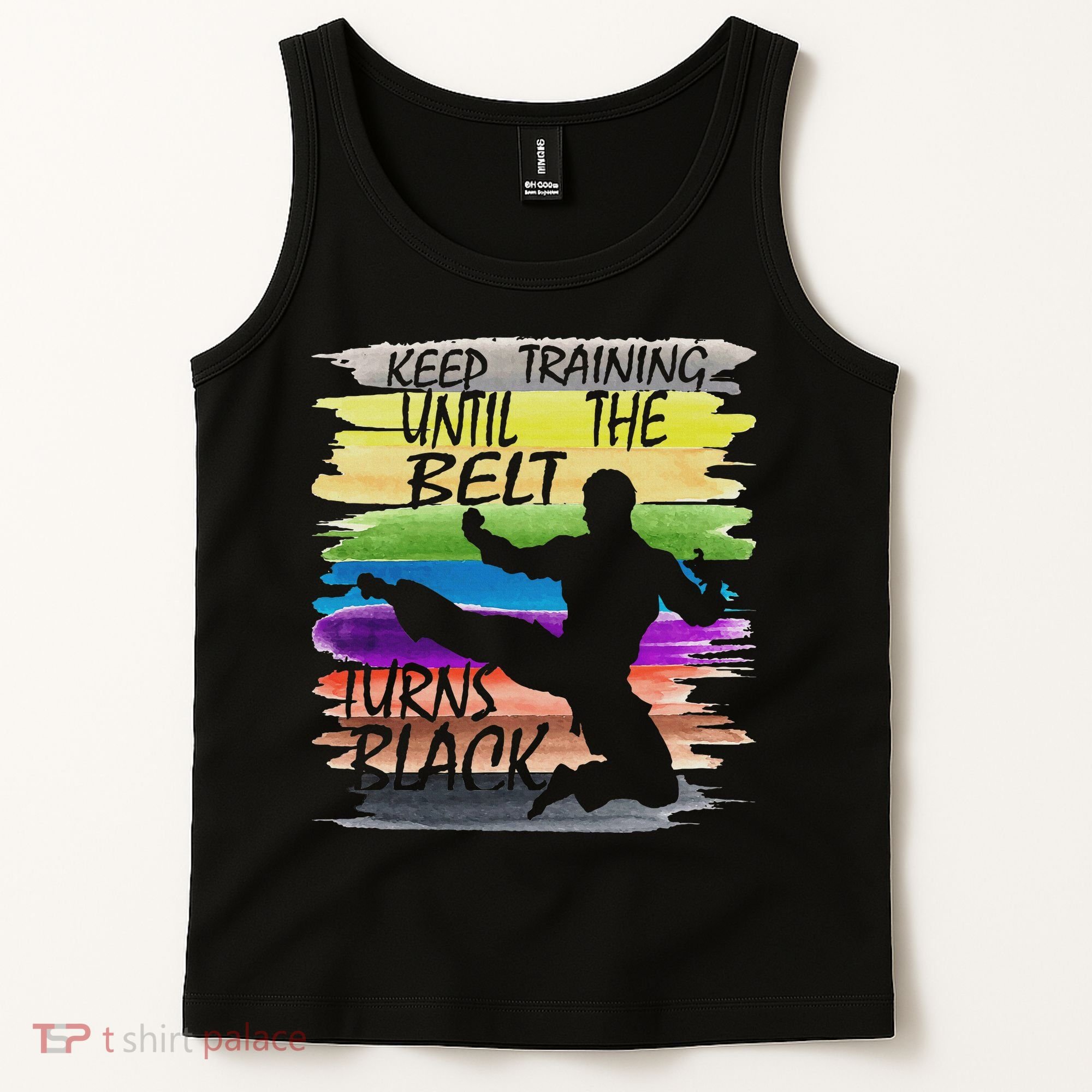 Keep Training Until The Belt Turns Black Karate Tank Top