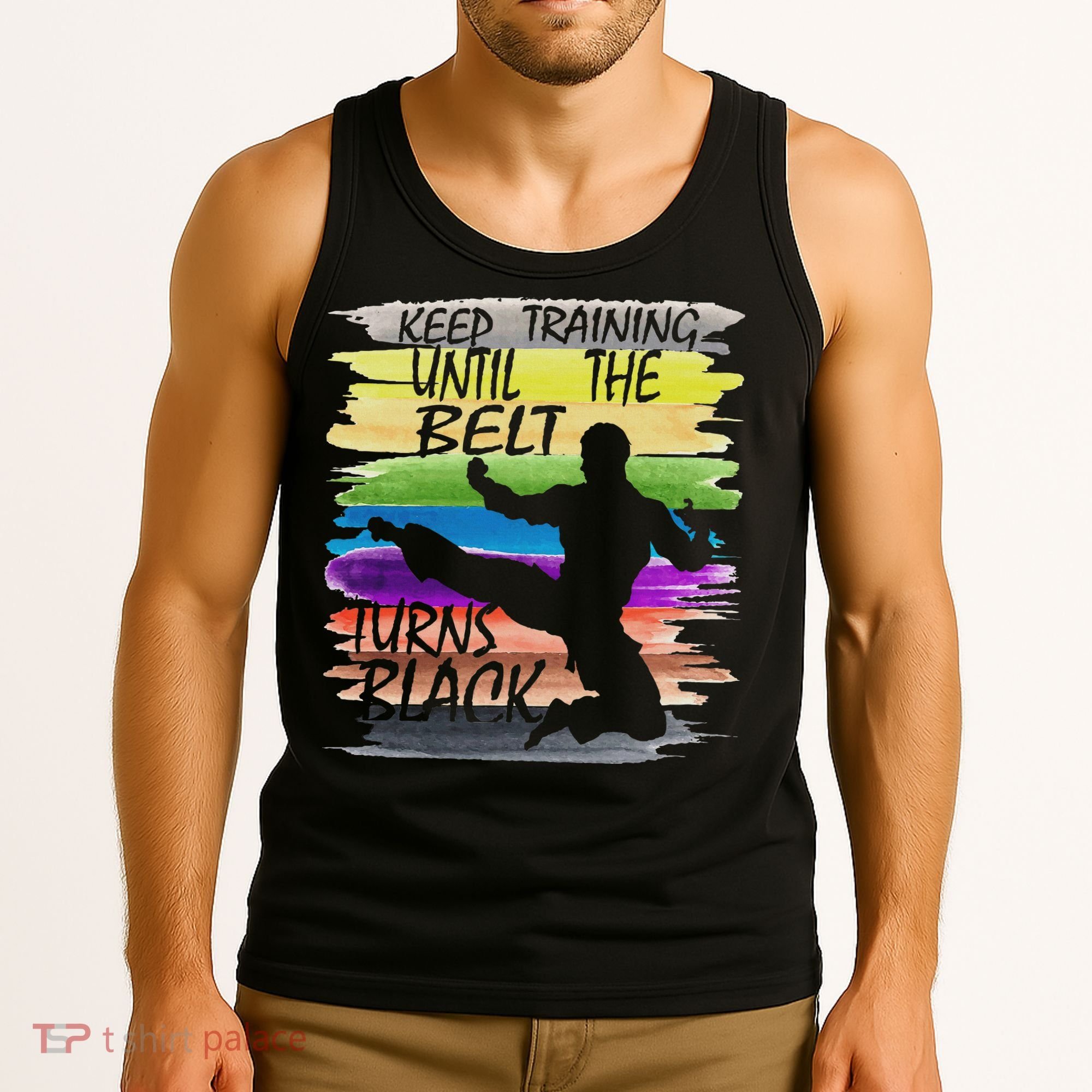 Keep Training Until The Belt Turns Black Karate Tank Top