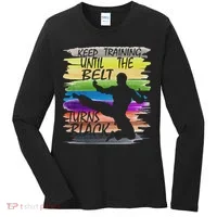 Keep Training Until The Belt Turns Black Karate Women's Long Sleeve Shirt thumb 0