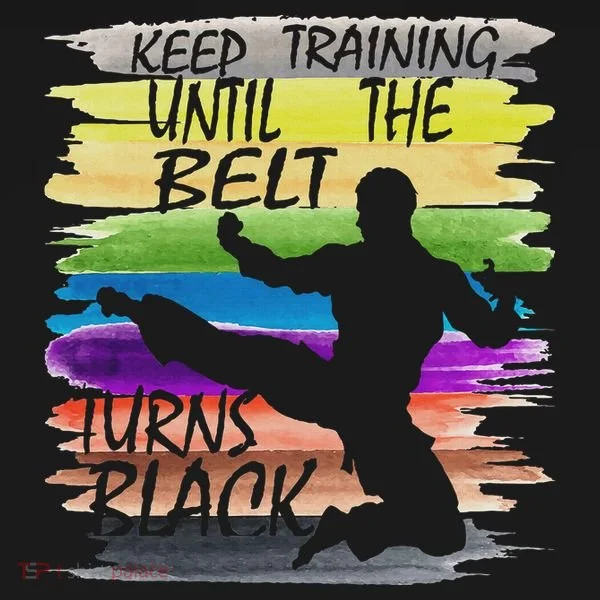 Keep Training Until The Belt Turns Black Karate Women's T-Shirt