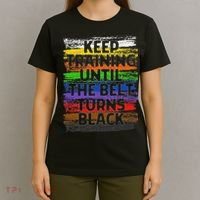 Keep Training Until Belt Turns Black Karate Taekwondo T-Shirt thumb 4